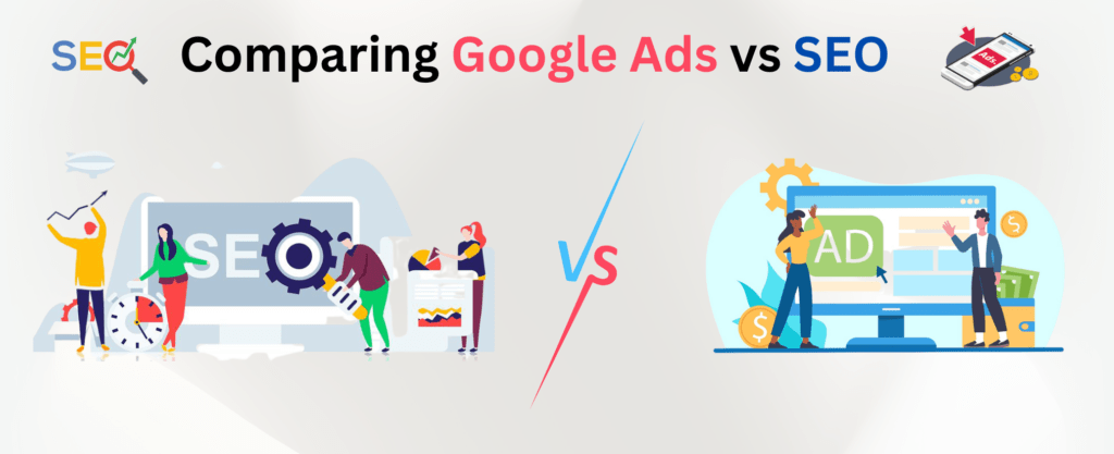 Google Ads vs SEO: What Works Best For Your Business?