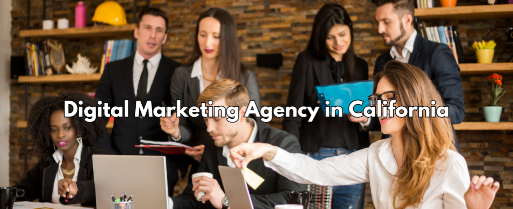 Digital Marketing Agency in California | Digital Marketing California 1