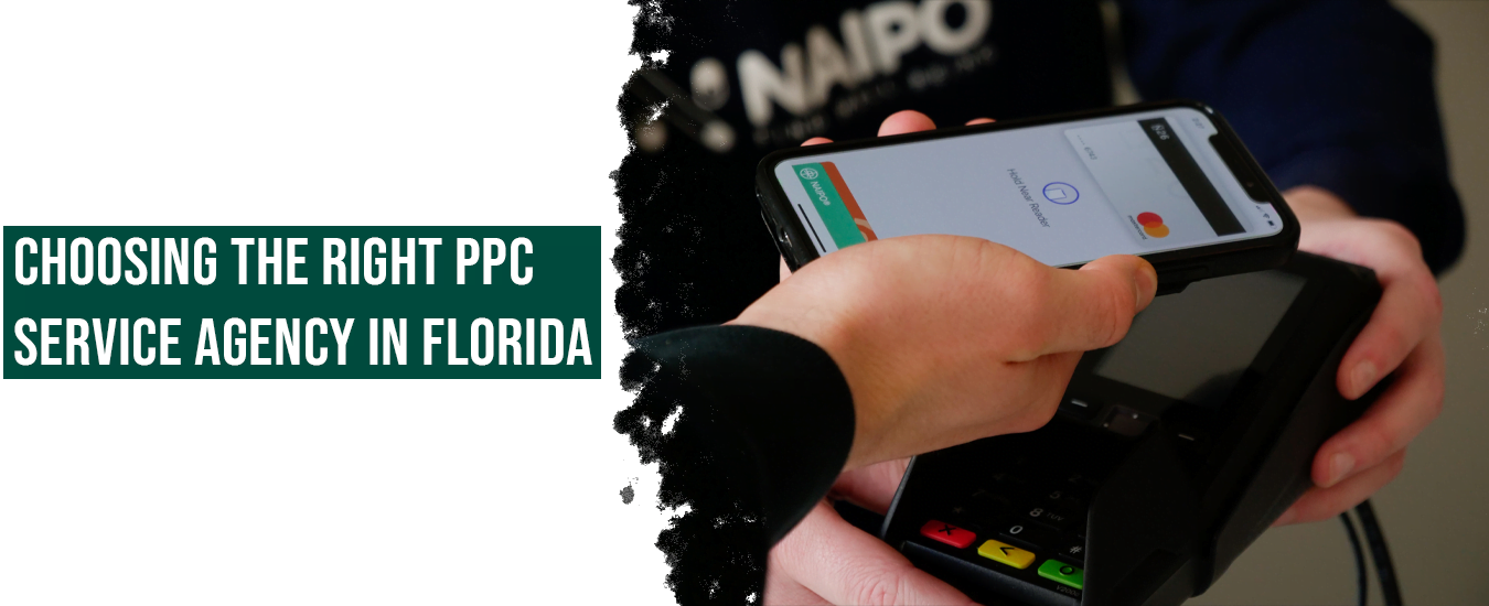 Choosing the Right PPC Service Agency in Florida