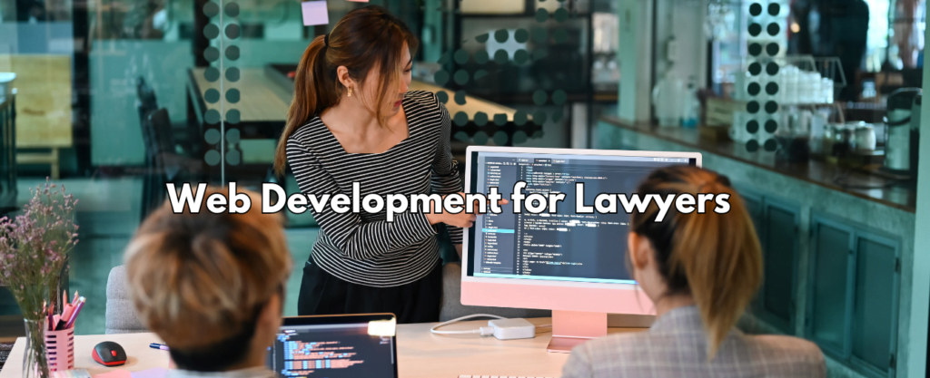 Web Development for Lawyers