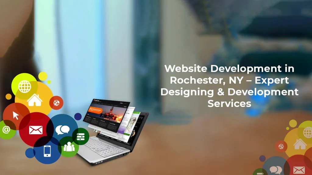 Website Development In Rochester, NY – Expert Designing & Development ...