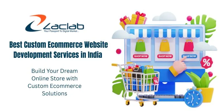 Best Custom Ecommerce Website Development in India
